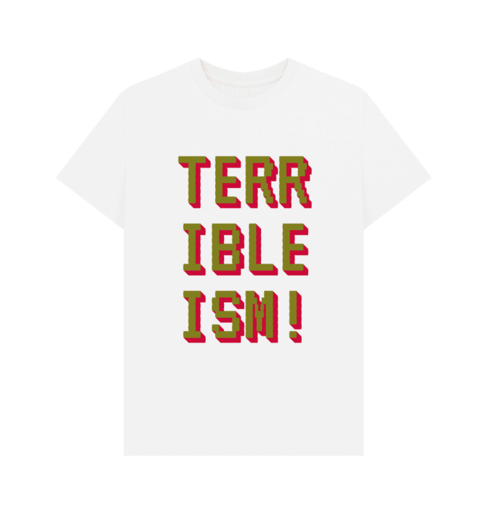 Terribleism T.Shirt | M/F - Image 2