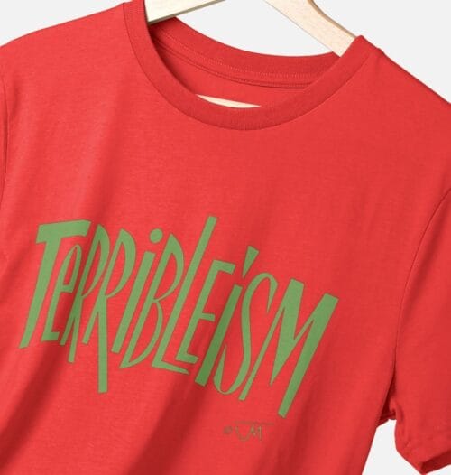 Terrible Terribleism T.Shirt from JacksMind